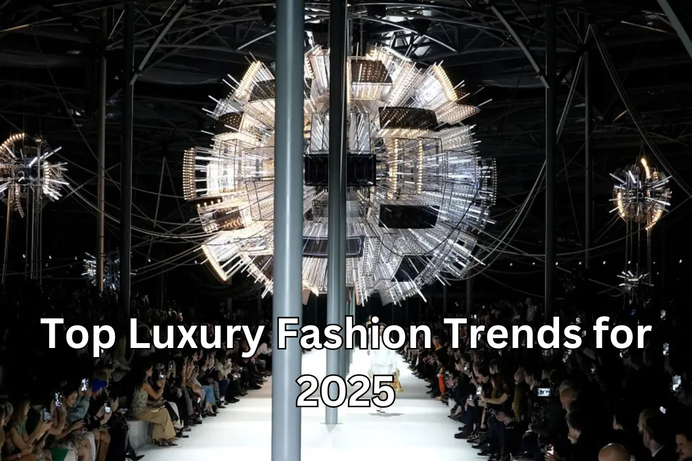 Top Luxury Fashion Trends for 2025