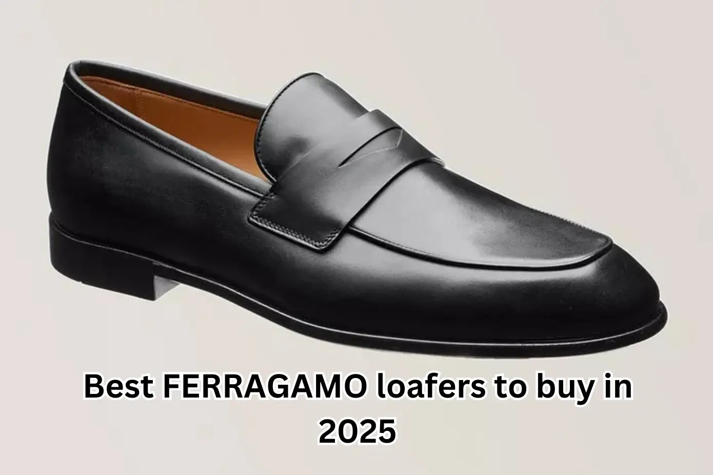 Best FERRAGAMO loafers to buy in 2025